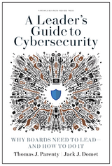 Leader's Guide to Cybersecurity -  Jack J. Domet,  Thomas J. Parenty