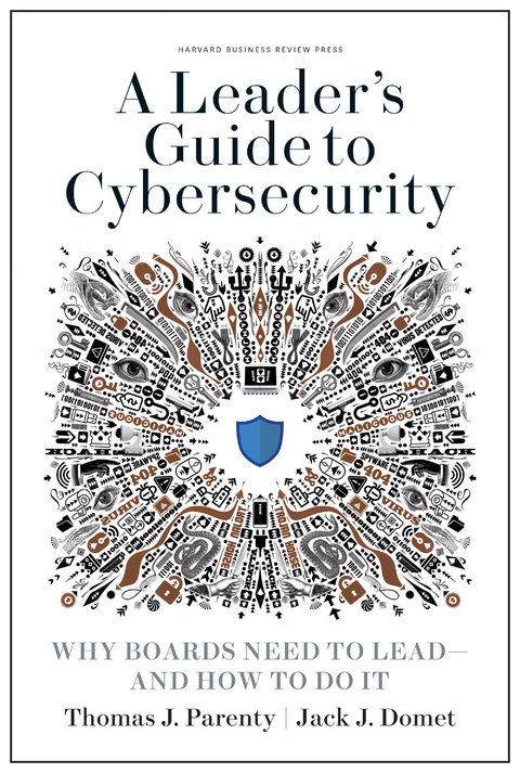 Leader's Guide to Cybersecurity -  Jack J. Domet,  Thomas J. Parenty