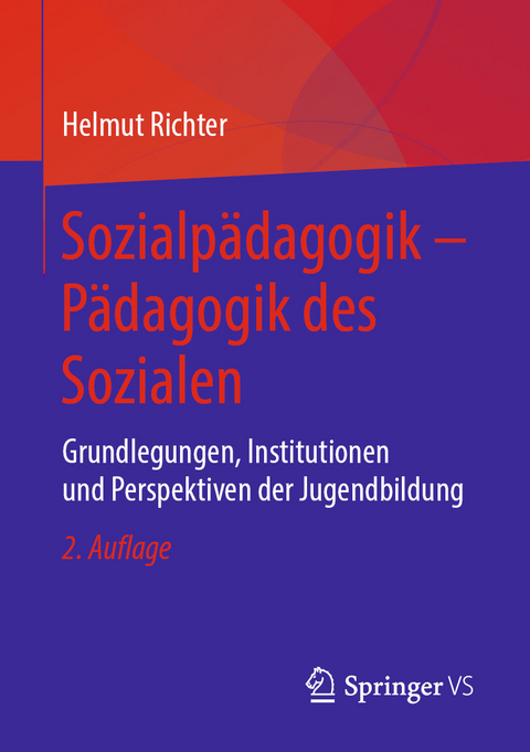 Sozialpädagogik – Pädagogik des Sozialen - Helmut Richter