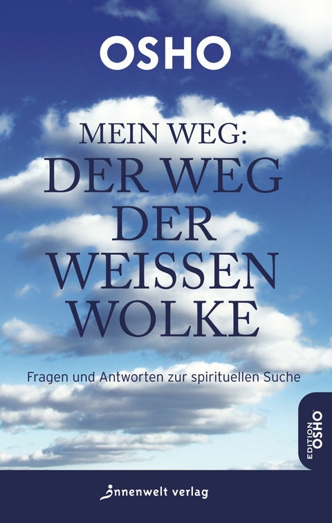 Mein Weg: Der Weg der weißen Wolke -  Osho