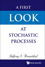 First Look At Stochastic Processes, A -  Rosenthal Jeffrey S Rosenthal