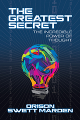 Greatest Secret -  Orison Swett Marden