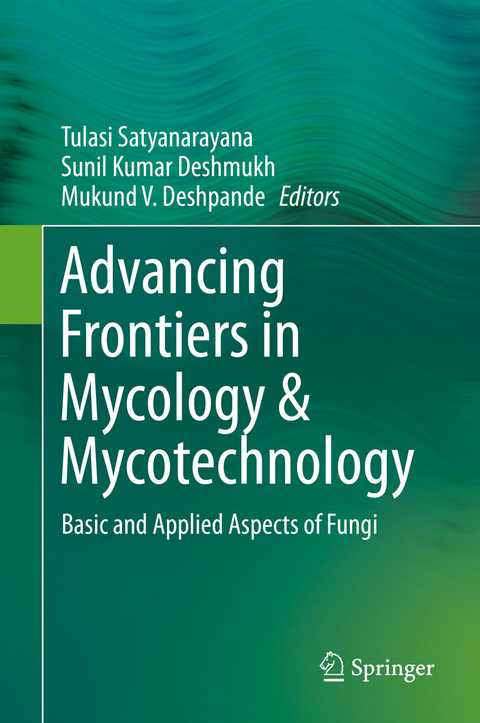Advancing Frontiers in Mycology & Mycotechnology - 