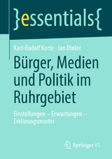 Bürger, Medien und Politik im Ruhrgebiet - Karl-Rudolf Korte, Jan Dinter