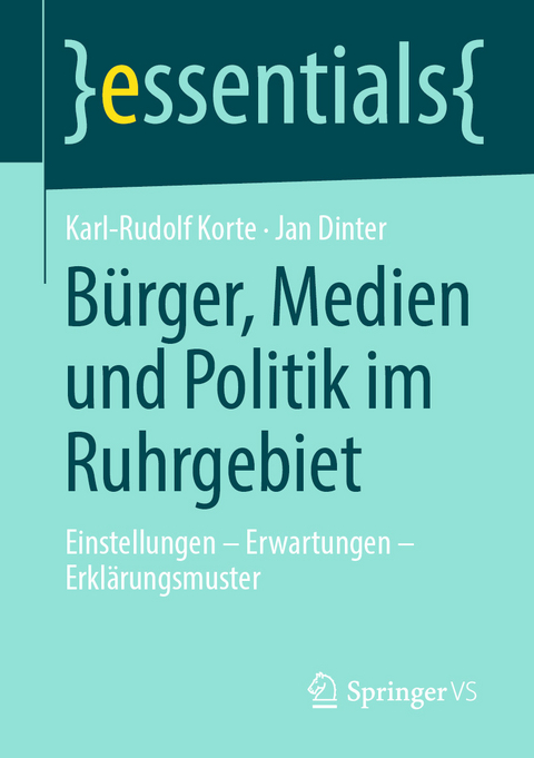 Bürger, Medien und Politik im Ruhrgebiet - Karl-Rudolf Korte, Jan Dinter