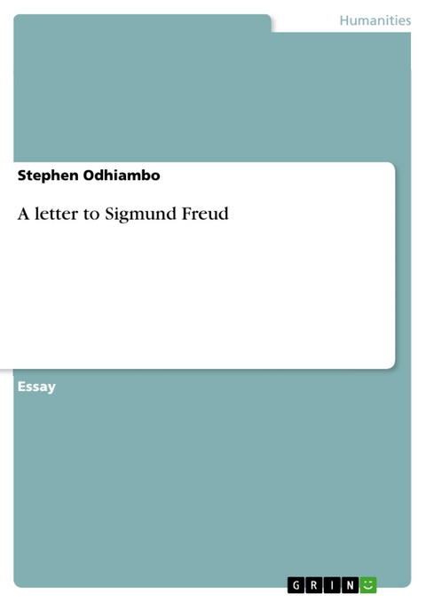 A letter to Sigmund Freud - Stephen Odhiambo