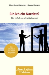 Bin ich ein Narzisst? (Wissen & Leben) - Claas-Hinrich Lammers, Gunnar Eismann