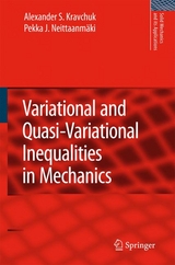 Variational and Quasi-Variational Inequalities in Mechanics -  Alexander S. Kravchuk,  Pekka J. Neittaanmaki