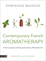 Contemporary French Aromatherapy -  Dominique Baudoux