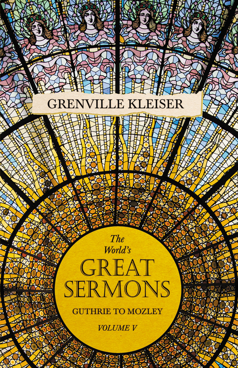 World's Great Sermons - Guthrie to Mozley - Volume V -  Grenville Kleiser