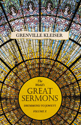 World's Great Sermons -  Drummond To Jowett - Volume X -  Grenville Kleiser