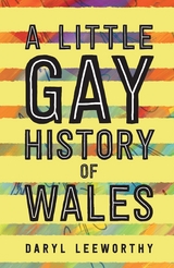 Little Gay History of Wales -  Daryl Leeworthy
