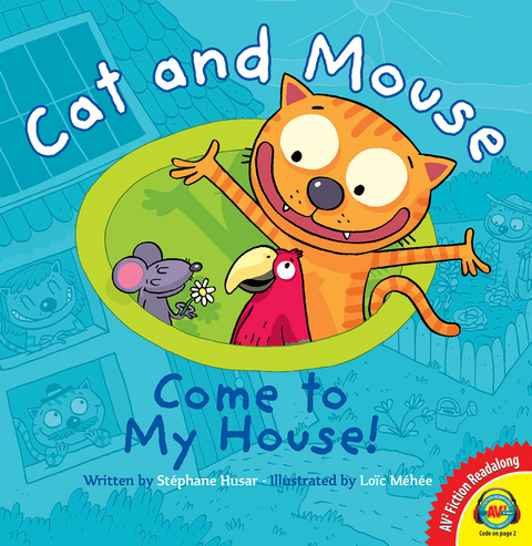 Cat and Mouse Come to My House! - Stéphane Husar