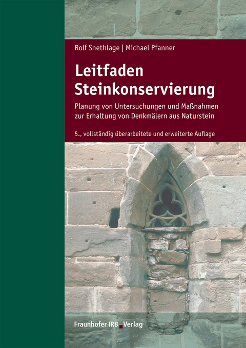 Leitfaden Steinkonservierung. -  Rolf Snethlage,  Michael Pfanner