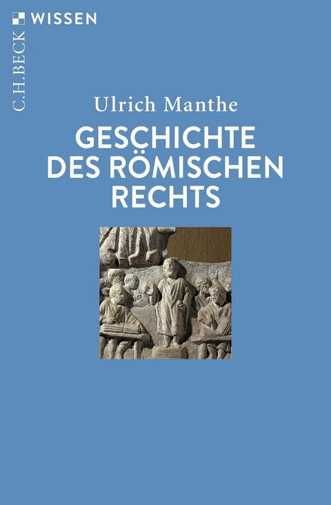 Geschichte des römischen Rechts - Ulrich Manthe