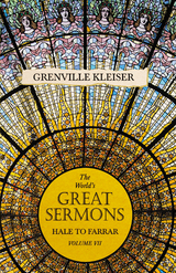 World's Great Sermons - Hale to Farrar - Volume VII -  Grenville Kleiser