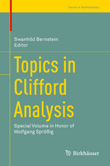 Topics in Clifford Analysis - 