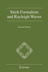Stroh Formalism and Rayleigh Waves -  Kazumi Tanuma