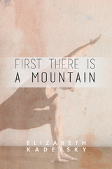 First There is a Mountain -  Elizabeth Kadetsky