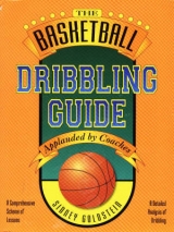 The Basketball Dribbling Guide - Goldstein, Sidney