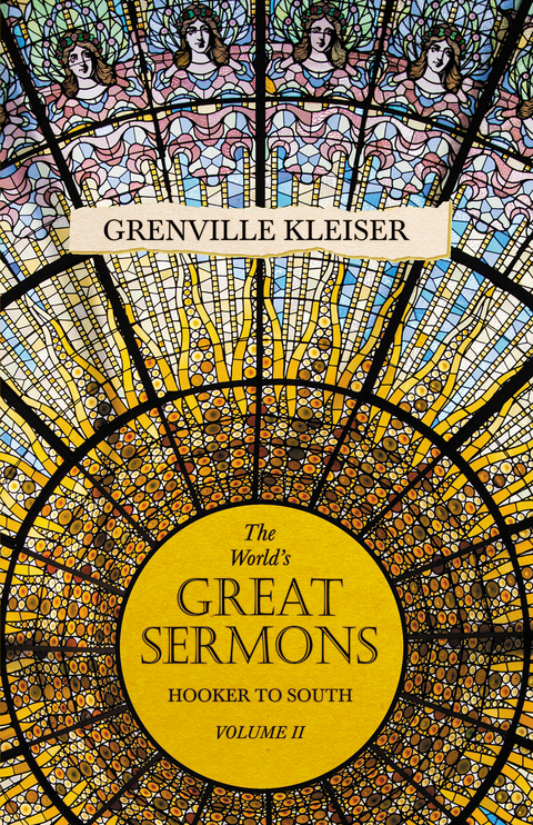 The World's Great Sermons - Hooker to South - Volume II - Grenville Kleiser