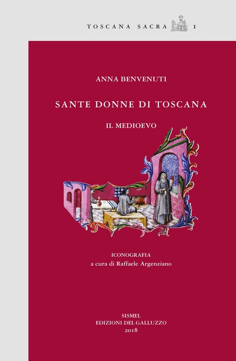 Sante donne di Toscana. Il Medioevo - Anna Benvenuti