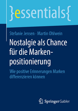 Nostalgie als Chance für die Markenpositionierung - Stefanie Jensen, Martin Ohlwein