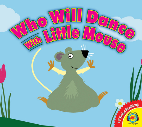 Who Will Dance With Little Mouse? -  Anita Bijsterbosch