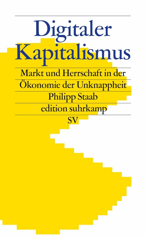 Digitaler Kapitalismus -  Philipp Staab