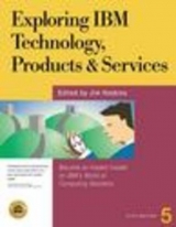 Exploring IBM Technology, Products and Services - Hoskins, Jim