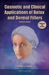 Cosmetic and Clinical Applications of Botox and Dermal Fillers - Lipham, William J.