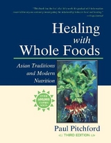 Healing with Whole Foods, Third Edition - Pitchford, Paul