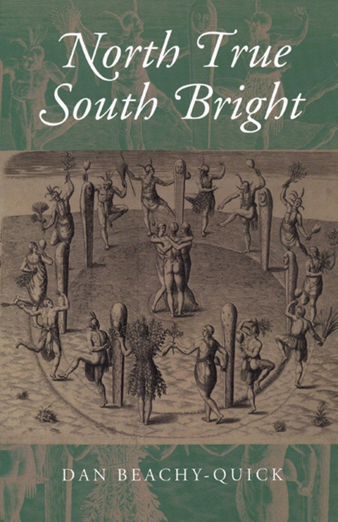 North True South Bright -  Dan Beachy-Quick