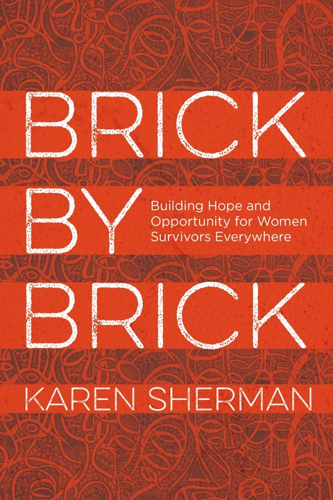 Brick by Brick -  Karen Sherman