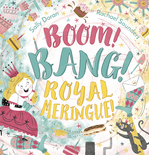 Boom! Bang! Royal Meringue! -  Sally Doran