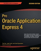 Pro Oracle Application Express 4 -  Tim Fox,  John Scott,  Scott Spendolini