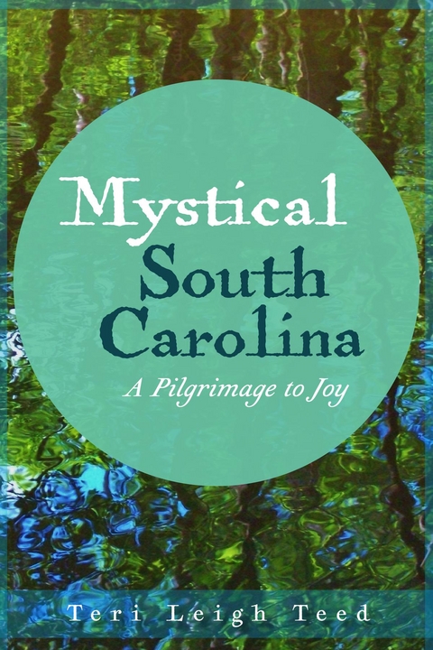 Mystical South Carolina - Teri  Leigh Teed