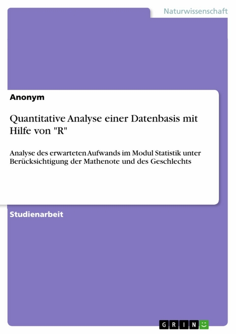 Quantitative Analyse einer Datenbasis mit Hilfe von "R"