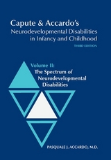 Capute and Accardo's Neurodevelopmental Disabilities in Infancy and Childhood v. 2; Spectrum of Neurodevelopmental Disabilities - Capute, Arnold J.; Accardo, Pasquale J.