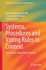 Systems, Procedures and Voting Rules in Context - Adiel Teixeira de Almeida, Danielle Costa Morais, Hannu Nurmi