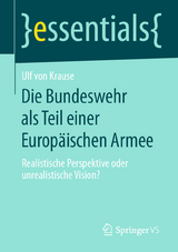 Die Bundeswehr als Teil einer Europäischen Armee - Ulf von Krause