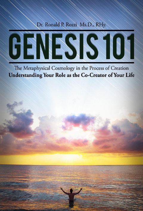 Genesis 101 - RHy. Dr. Ronald  P. Rozzi Ms.D.