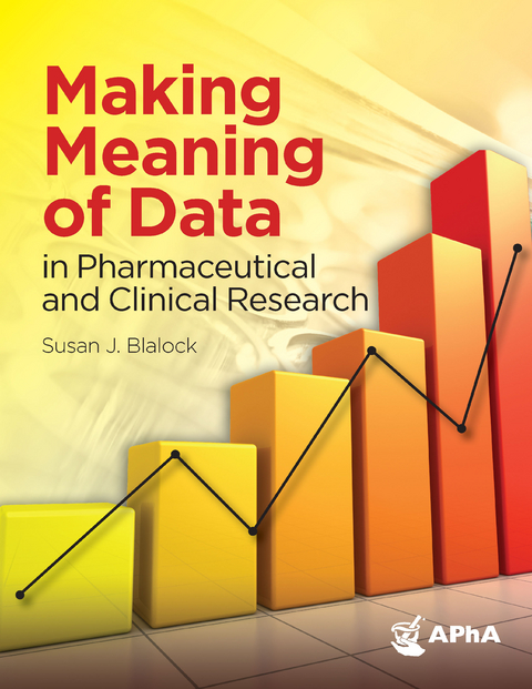 Making Meaning of Data in Pharmaceutical and Clinical Research - Susan Blalock  J.