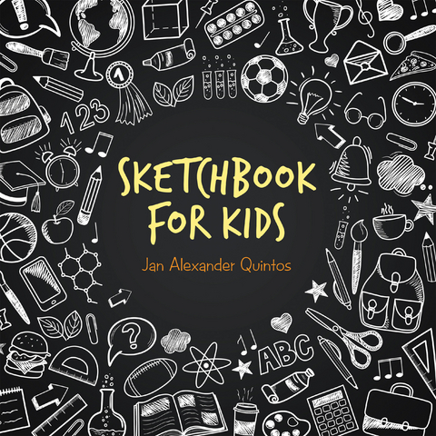 Sketchbook  for Kids - Jan Alexander Quintos