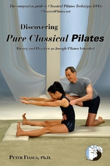 Discovering Pure Classical Pilates -  Peter Fiasca PhD
