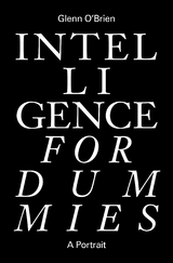 Intelligence for Dummies - Glenn O'Brien