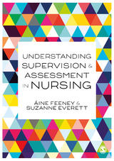 Understanding Supervision and Assessment in Nursing -  Su Everett,  Aine Feeney