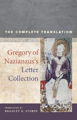 Gregory of Nazianzus's Letter Collection -  Gregory of Nazianzus, Bradley K. Storin