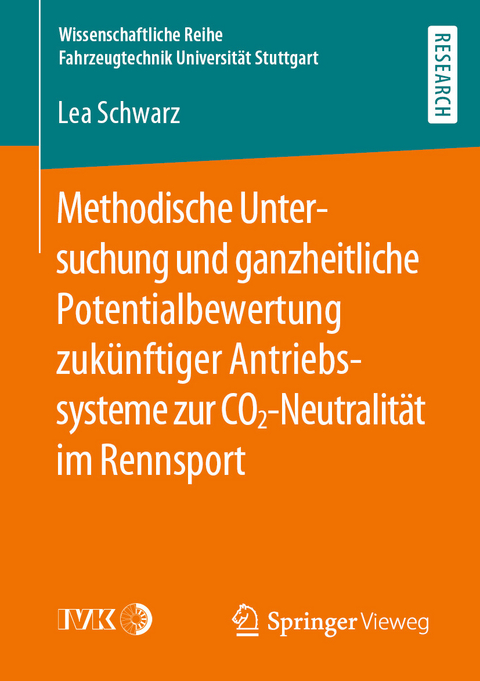 Methodische Untersuchung und ganzheitliche Potentialbewertung zukünftiger Antriebssysteme zur CO2-Neutralität im Rennsport - Lea Schwarz