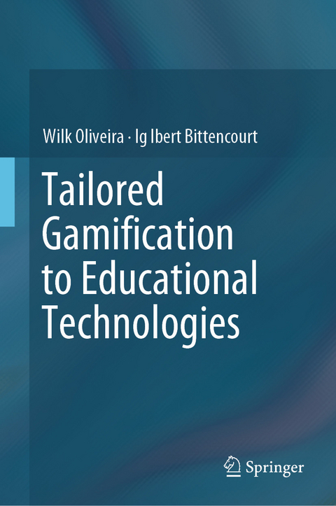 Tailored Gamification to Educational Technologies -  Ig Ibert Bittencourt,  Wilk Oliveira